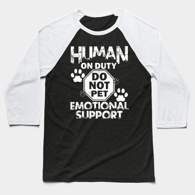 Human On Duty Service Dog Funny Do Not Pet Emotional Support Baseball T-Shirt by alcoshirts